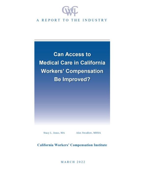 Can Access to Medical Care in California Workers' Compensation Be Improved? (Report to the Industry, Published 03/22)