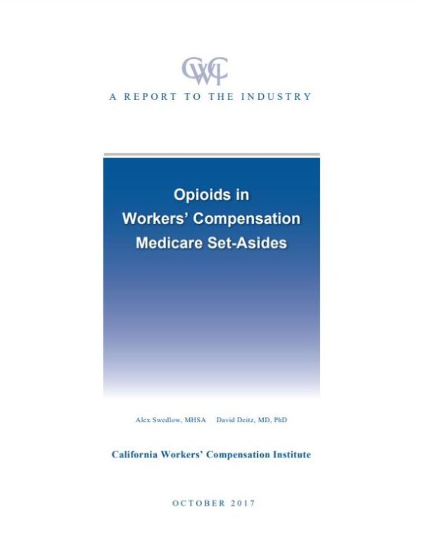 Opioids in Workers' Compensation Medicare Set-Asides (Report to the Industry, published 10/17)