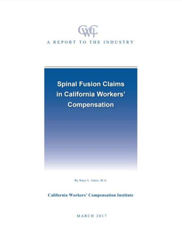 Spinal Fusion Claims in California Workers' Compensation (Report to the Industry, published 03/17)